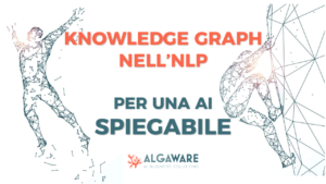 Come usare knowledge graph in NLP per spiegare meglio l’AI